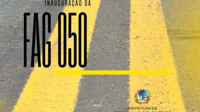 Inauguração da FAG-050 acontece neste sábado (27) em Faxinal dos Guedes