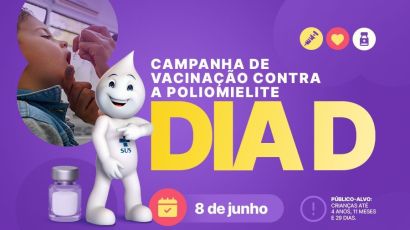 Dia D da Campanha de Vacinação contra a Poliomielite ocorre neste sábado (8)