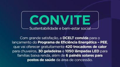Dcelt lança Programa de Eficiência Energética para promover sustentabilidade e economia