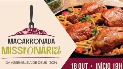 Assembleia de Deus promove Macarronada Missionária nesta sexta (18)