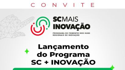 Programa SC Mais Inovação será lançado em Xanxerê nesta quarta-feira
