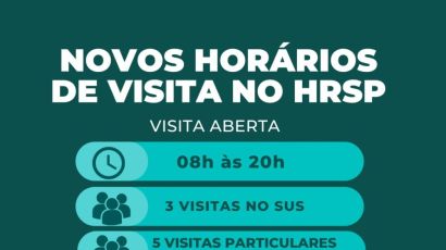 HRSP amplia horário de visitas e reforça regras para acompanhantes
