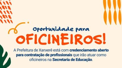 Xanxerê está com edital aberto para credenciamento de oficineiros voltados à educação