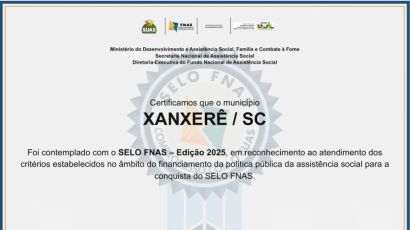 Xanxerê recebe selo que reconhece a gestão eficiente de recursos da Assistência Social