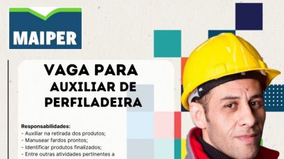 VAGA PARA AUXILIAR DE PERFILADEIRA
