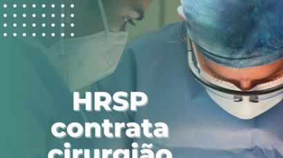 HRSP contrata cirurgião vascular