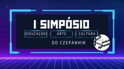 Escola Romildo Czepanhik realiza I Simpósio de Educação, Arte e Cultura