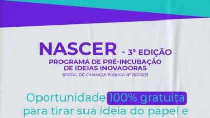 Estão abertas as inscrições para o Programa Nascer de Pré-Incubação de Ideias Inovadoras 