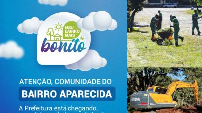 Meu Bairro Mais Bonito: ação chega ao bairro Aparecida