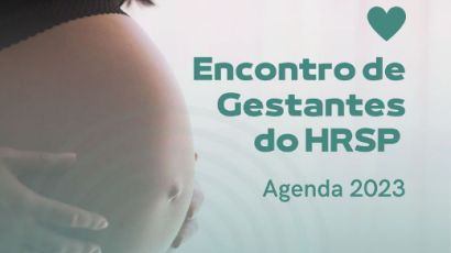 HRSP divulga agenda dos Encontros de Gestantes 2023