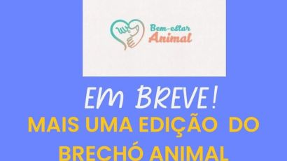 Grupo Bem-Estar Animal realizará nova edição do Brechó Animal