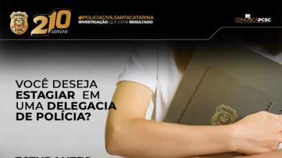 Oportunidade de estágio na Delegacia de Polícia de Xanxerê