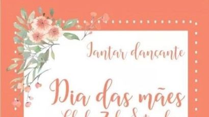 Clube 7 de Setembro promove neste sábado (13) Jantar Dançante de Dia das Mães