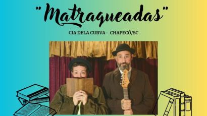 Biblioteca Pública Municipal receberá espetáculo “Matraqueadas”