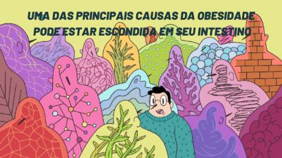 A obesidade pode estar escondida em seu intestino