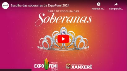 AO VIVO - Acompanhe o baile de escolha das Soberanas da ExpoFemi 2024